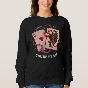 Sudadera Eres mi As: Juego de Cartas Antiguo de la Reina de