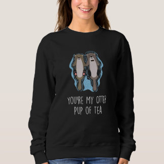 Sudadera Eres mi cachorro de nutria de té Otter parejas de