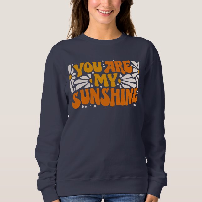 Sudadera Eres Mi Gráfico De Sunshine Groovy (Anverso)