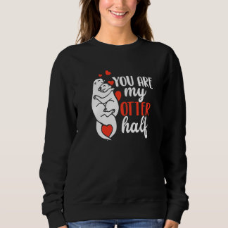 Sudadera Eres mi mitad nutria nutrias Mujeres Hombres