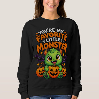 Sudadera Eres Mi Pequeño Monstruo Favorito - Lindo Hallowee