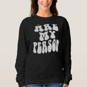 Sudadera Eres Mi Persona Feliz Cara Estética Trendy