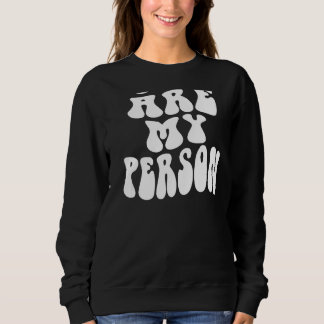 Sudadera Eres Mi Persona Feliz Cara Estética Trendy