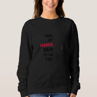 Sudadera Eres Mi Razón Favorita Para Perder El Sueño DÍA DE