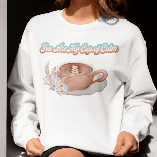 Sudadera Eres Mi Taza de Calma Boho Latte
