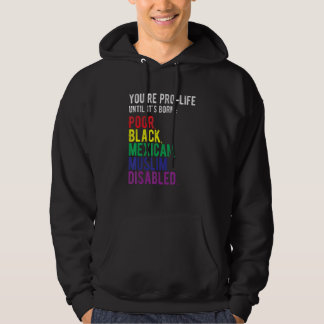 Sudadera Eres provida hasta que nace pobre negro mexicano