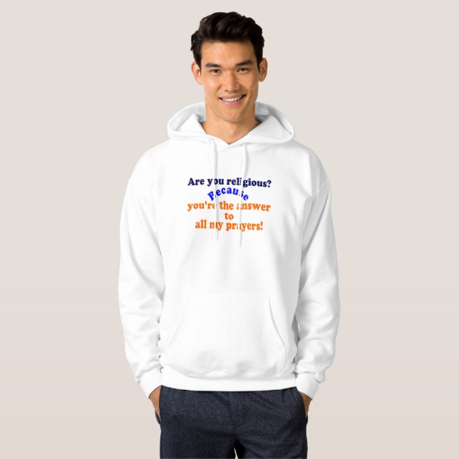 Sudadera 😁 ✔ ¿Eres religioso? Porque..Divertida línea de r (Anverso completo)