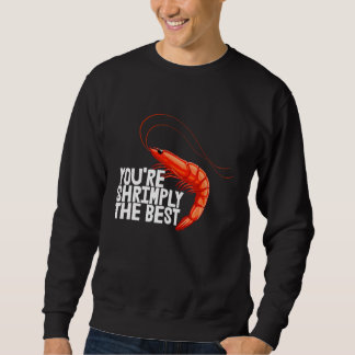 Sudadera Eres Simplemente La Mejor Mujeres Gamba Amante De