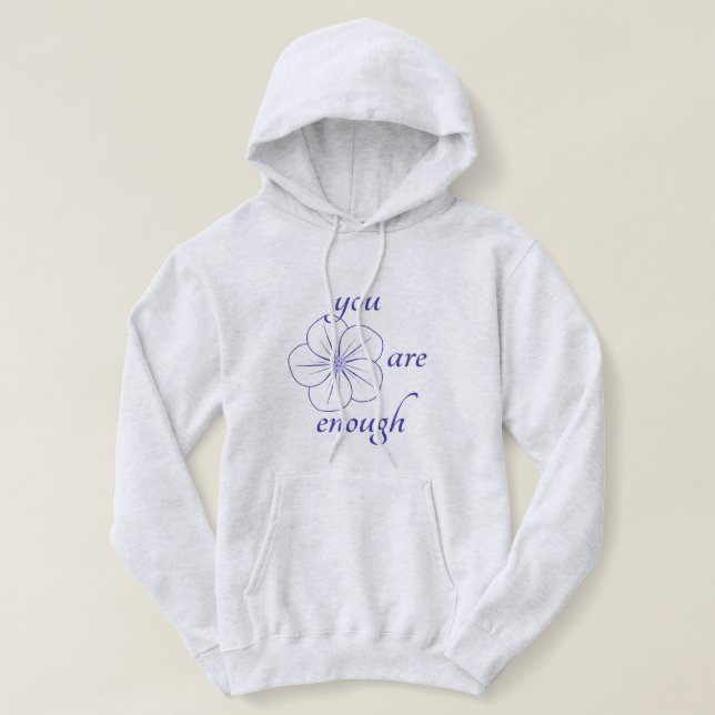 Sudadera Eres Suficiente Hoodie (Diseño del anverso)