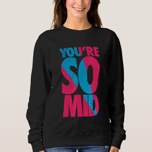 Sudadera Eres tan Mid Teen Gamer Slang Guay Graphic (Anverso)