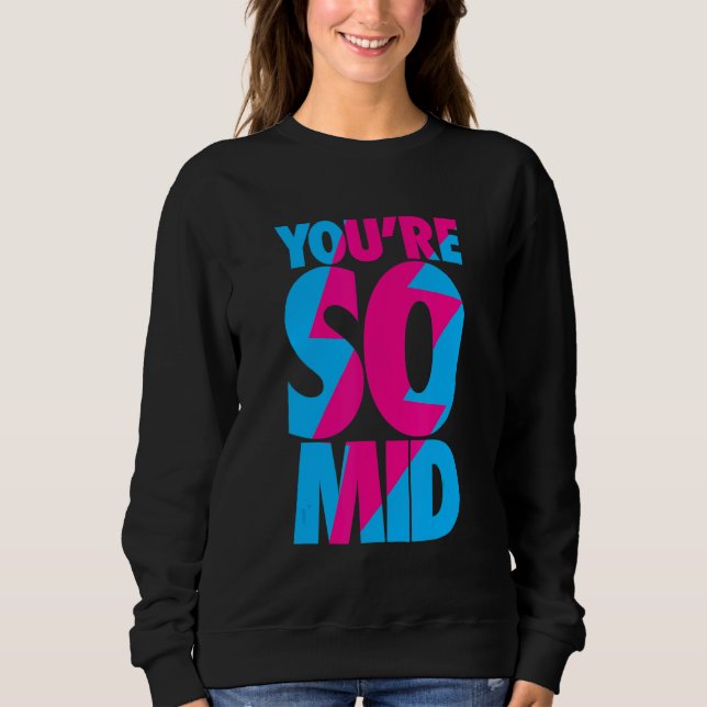 Sudadera Eres tan Mid Teen Gamer Slang Guay Graphic (Anverso)
