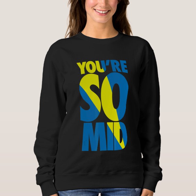 Sudadera Eres tan Mid Teen Gamer Slang Guay Graphic (Anverso)