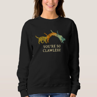 Sudadera Eres tan sin garras Gato Humor de gatito Mamá