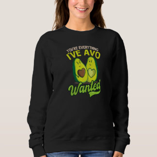 Sudadera Eres todo lo que he querido aguacate Avo