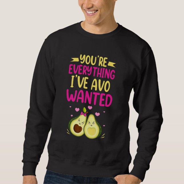 Sudadera Eres todo lo que he querido pun de comida AVO (Anverso)
