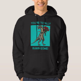Sudadera Eres Totalmente Rawr algún Cute Día de San Valentí