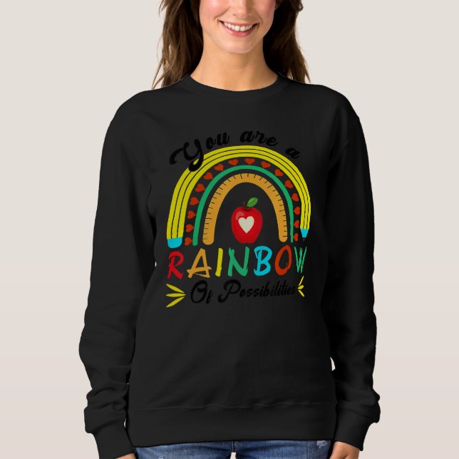 Sudadera Eres un arcoíris de posibilidades enseñando  Enseñ (Anverso)