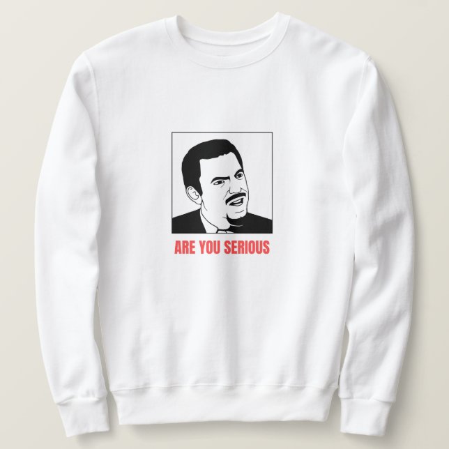 Sudadera ¿Eres un meme serio? (Anverso del diseño)