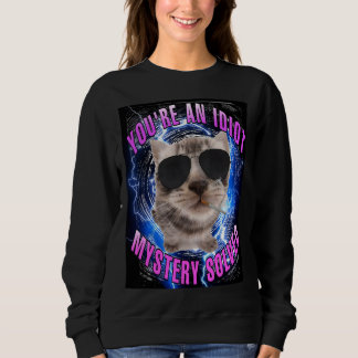 Sudadera Eres un misterio idiota mujeres memes de gatos res