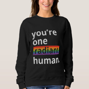Sudadera Eres un ser humano bisexual transgénero radiante d