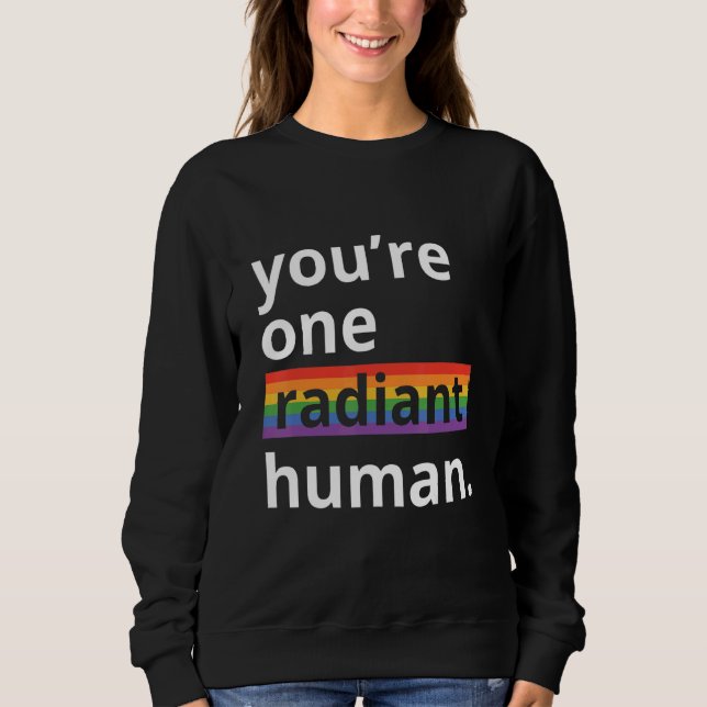 Sudadera Eres un ser humano bisexual transgénero radiante d (Anverso)
