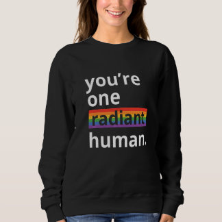 Sudadera Eres un ser humano radiante bisexual transgénero l