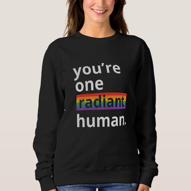 Sudadera Eres un ser humano radiante bisexual transgénero l (Anverso)