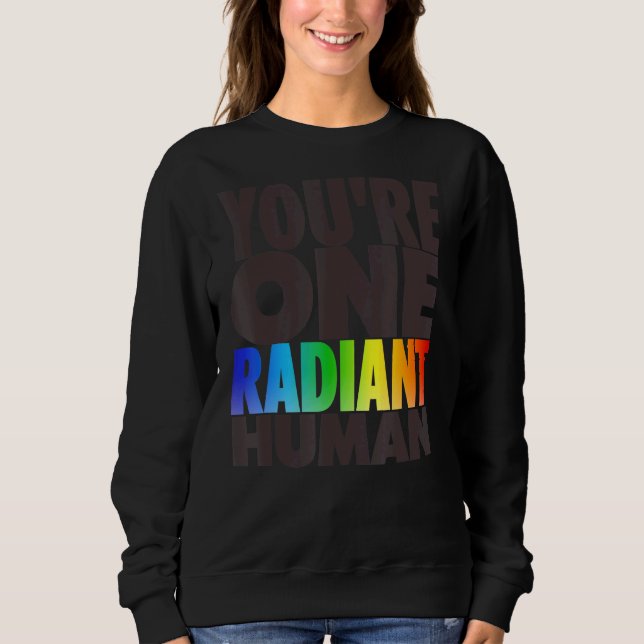 Sudadera Eres una lluvia transexual bisexual humana radiant (Anverso)