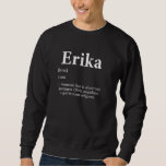Sudadera Erika God Meme Definition Funny Name Birthday Erik<br><div class="desc">Erika God Meme Definition Funny Name Birthday Erika Pride</div>