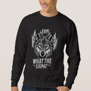 Sudadera Erm What The Sigma Ironic Meme Cita Guay