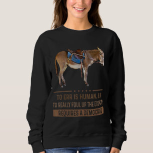 Sudadera Errar Es Humano Pero Realmente Fallar La Economía