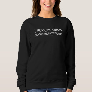 Sudadera Error 404 Costume No Encontrado Costum Geek Hallow