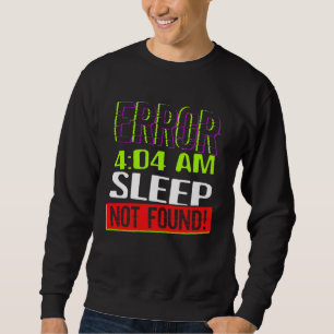 Sudadera Error 404 Sueño No Encontrado Sin Sueño Cansado In