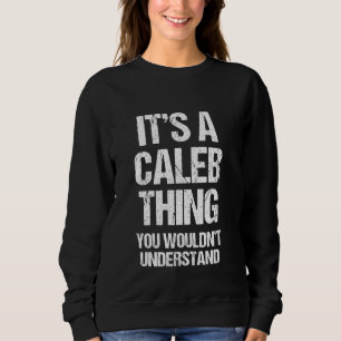 Sudadera Es algo caleb (no lo entenderías) - Diversión