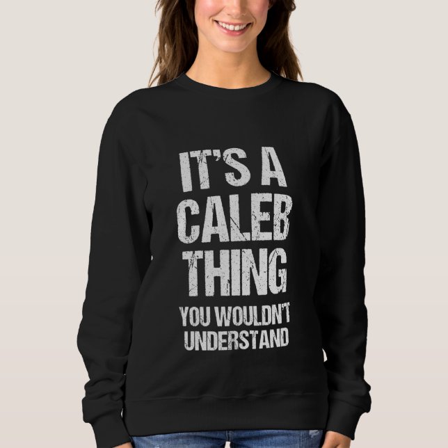 Sudadera Es algo caleb (no lo entenderías) - Diversión (Anverso)