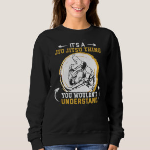 Sudadera Es algo de Jiu Jitsu que no entenderías a Jiu
