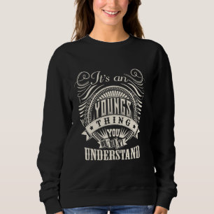 Sudadera Es algo de jóvenes que no entenderías