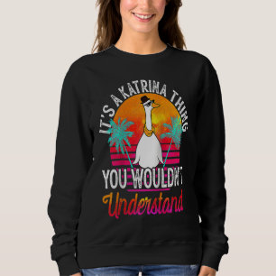 Sudadera Es algo de Katrina que no entenderías Katr