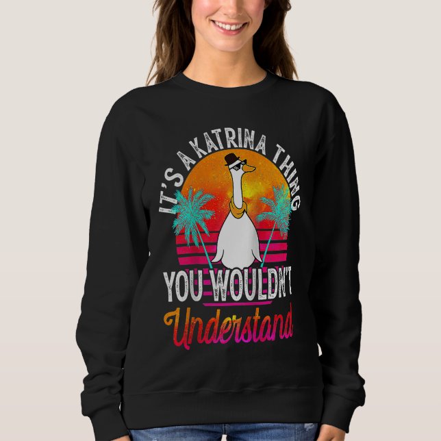 Sudadera Es algo de Katrina que no entenderías  Katr (Anverso)