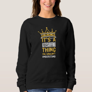 Sudadera Es Algo De Kitesurf Que No Entiendes.