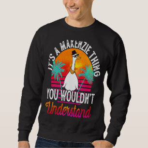 Sudadera Es algo de Makenzie que no entenderías a Mak