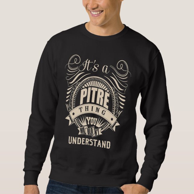 Sudadera Es algo de PITRE que no entenderías (Anverso)