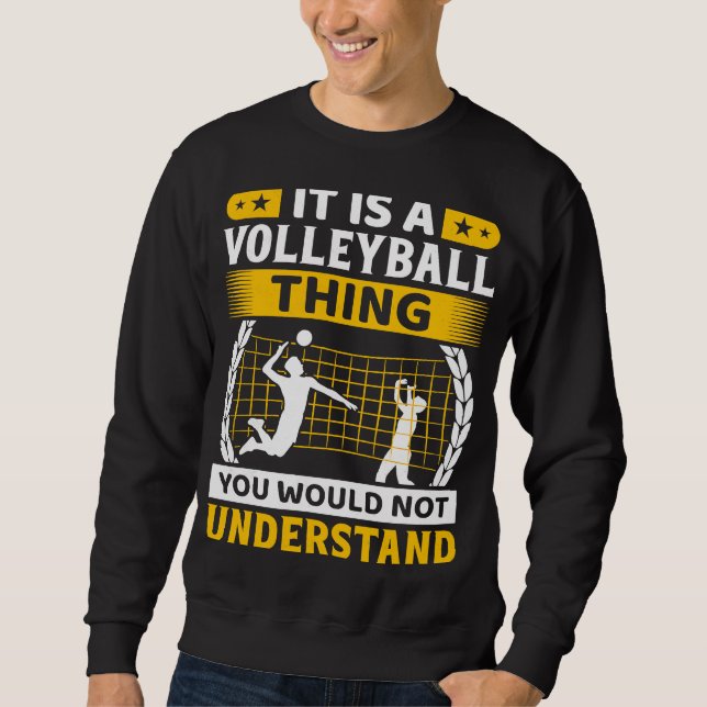 Sudadera Es Algo De Voleibol Que No Entenderías. (Anverso)