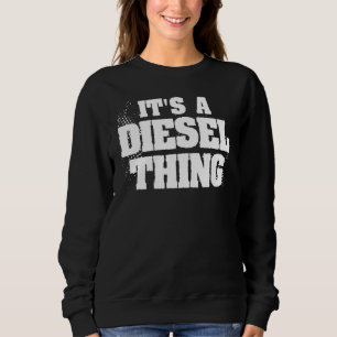 Sudadera Es algo diesel para un camionero