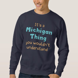 Sudadera Es algo Michigan