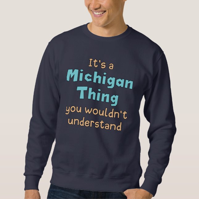 Sudadera Es algo Michigan (Anverso)