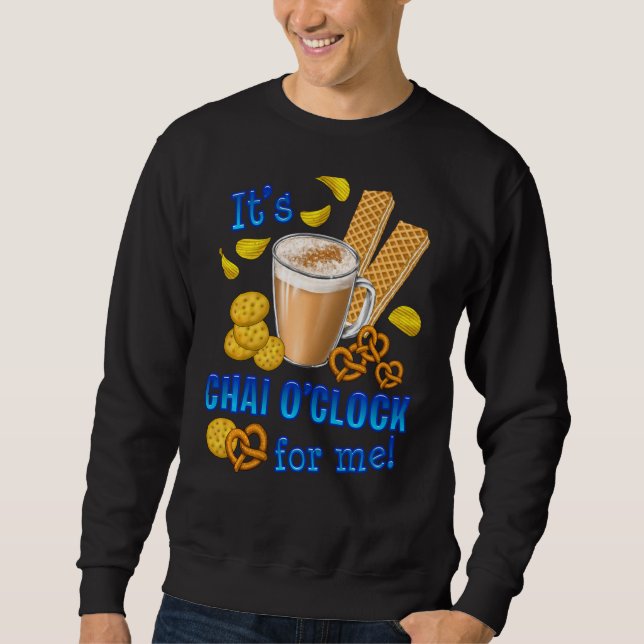 Sudadera Es Chai O Clock Graciosa Bebida De Té De Café (Anverso)