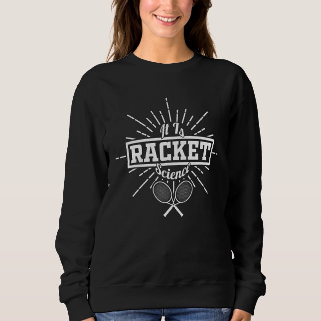 Sudadera Es ciencia raqueta Tennis Racquet Science (Anverso)