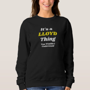 Sudadera Es Cosa De Lloyd Algo Que No Entenderías Familia