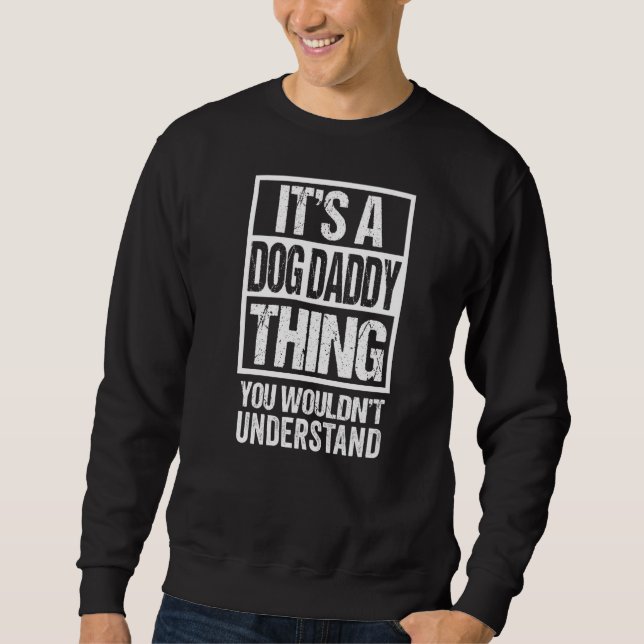 Sudadera Es cosa de papi de perro que no entenderías. (Anverso)